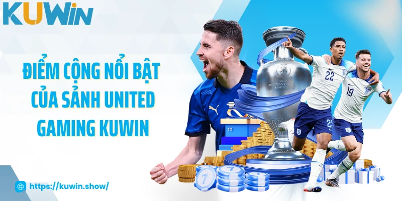 United Gaming KUWIN - Sảnh Thể Thao Đỉnh Cao Hàng Đầu 2025 Điểm cộng nổi bật của sảnh United Gaming KUWIN